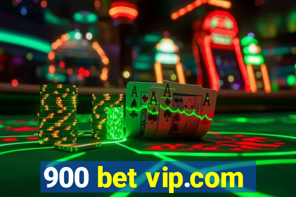 900 bet vip.com